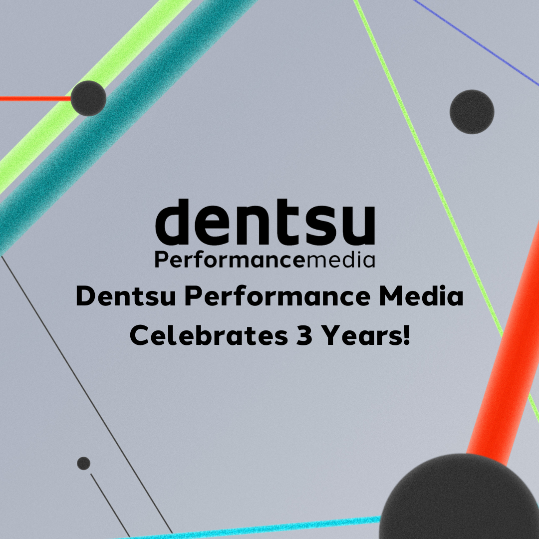 Dentsu Performance transforms and sets the bar for digital marketing